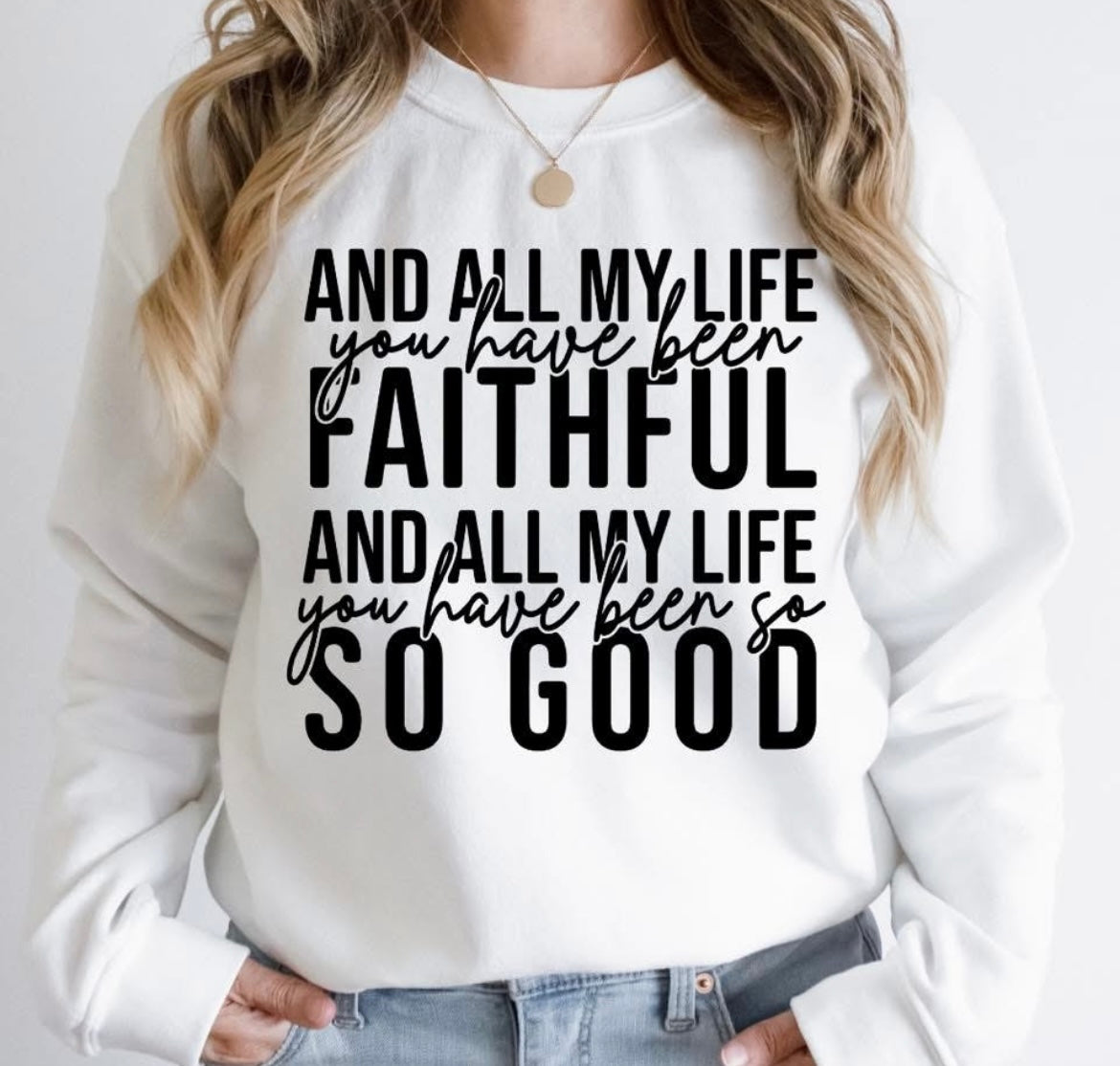 All my life you have been faithful