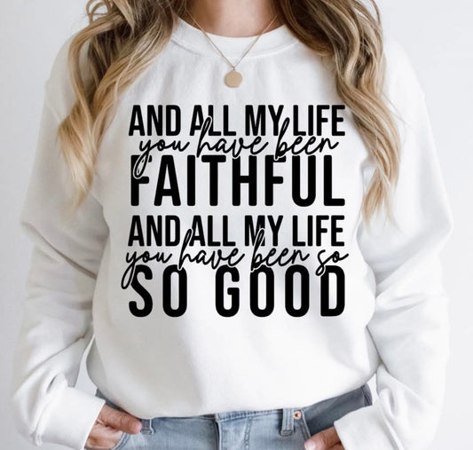 All my life you have been faithful
